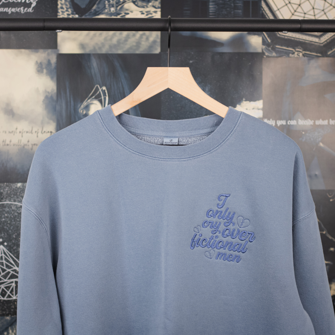 I Only Cry Over Fictional Men Crewneck