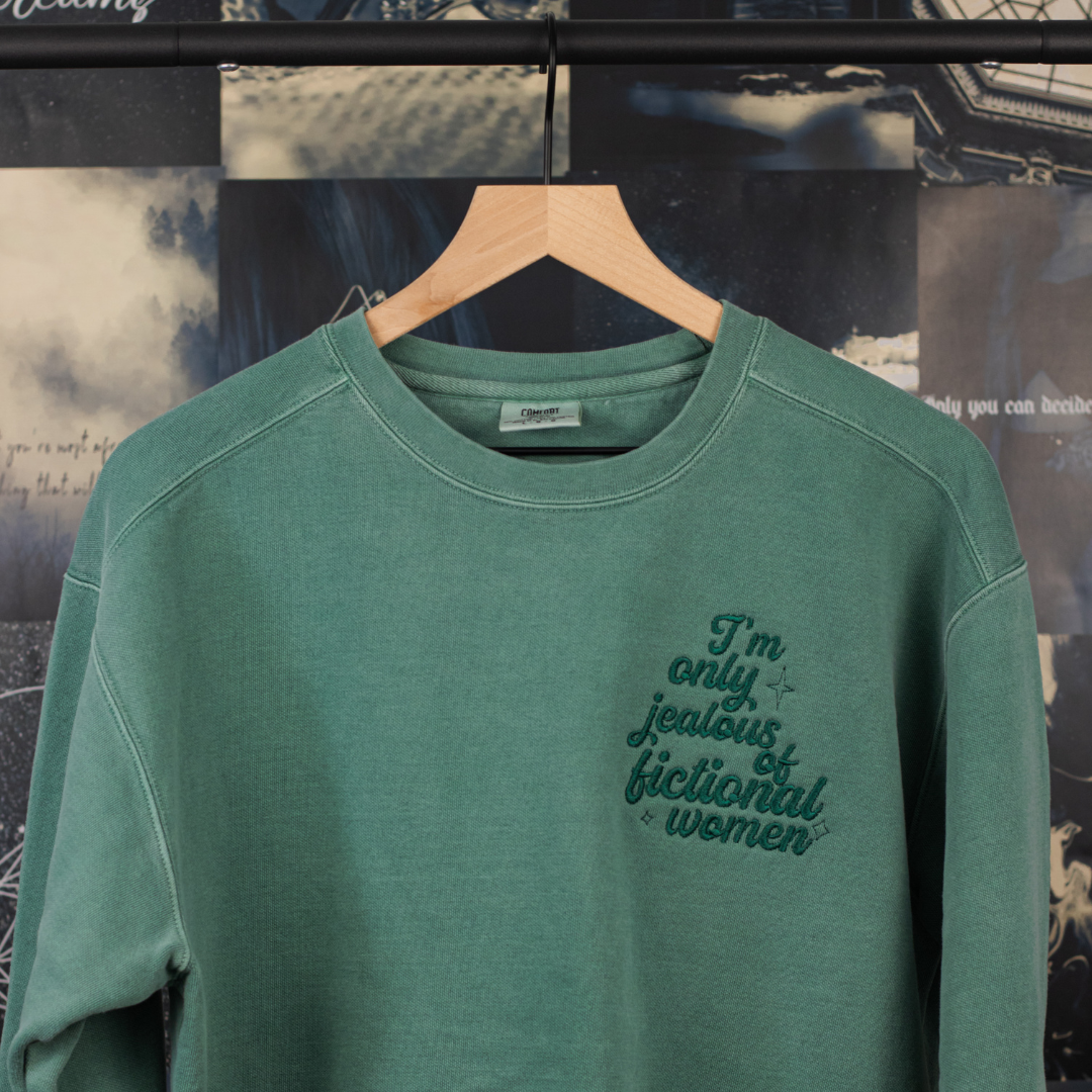 I'm Only Jealous of Fictional Women Crewneck