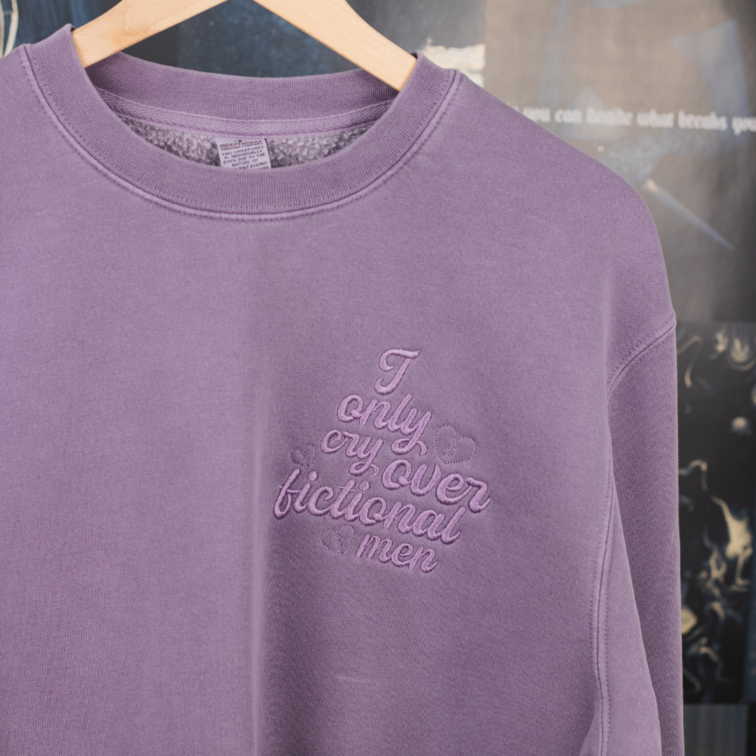 I Only Cry Over Fictional Men Crewneck