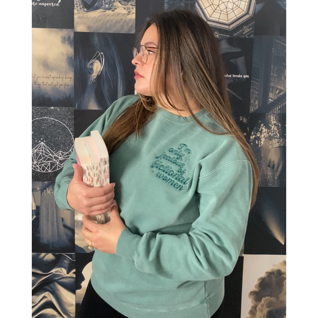 I'm Only Jealous of Fictional Women Crewneck