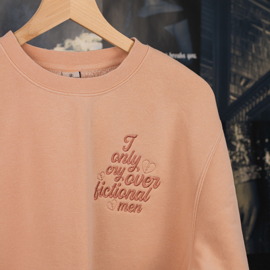 I Only Cry Over Fictional Men Crewneck